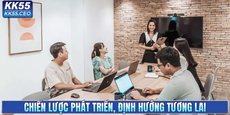 Chiến lược phát triển, định hướng cho tương lai