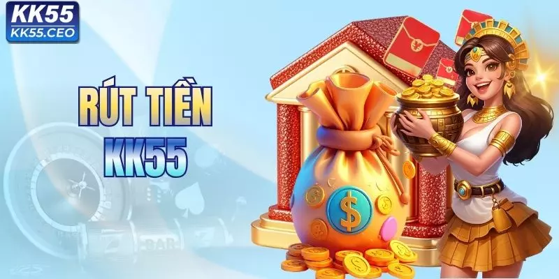 Rút tiền KK55