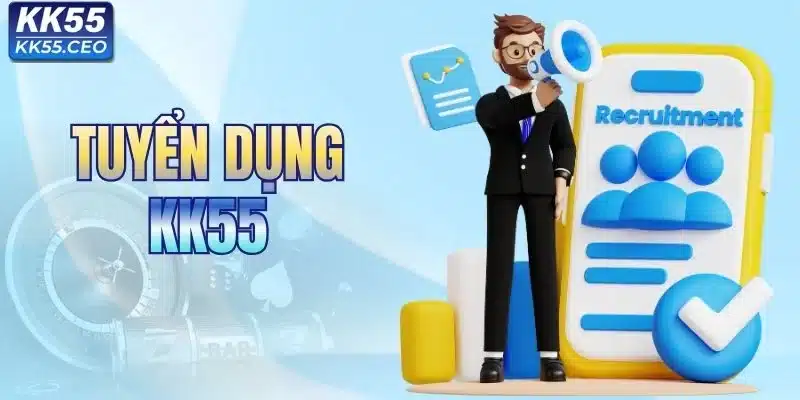 Tuyển dụng KK55